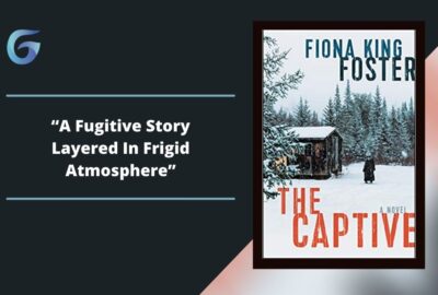 The Captive: Book By Fiona King Foster Is A Fugitive Story Layered In Frigid Atmosphere