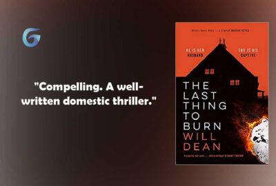 The Last Thing to Burn: Book by Will Dean is a grasping, exciting spine chiller