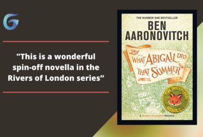 What Abigail Did That Summer By Ben Aaronovitch