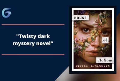 House of Hollow By Krystal Sutherland Is A Twisty Dark Mystery Novel