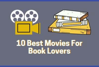 10 Best Movies For Book Lovers | Essential Movies For Bookworms