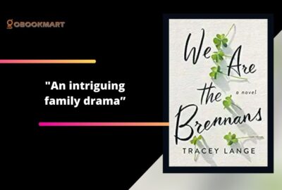 We Are The Brennans: By Tracey Lange Is An Intriguing Family Drama