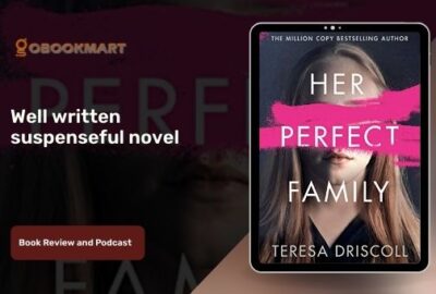 Her Perfect Family By Teresa Driscoll Is Well Written Suspenseful Novel