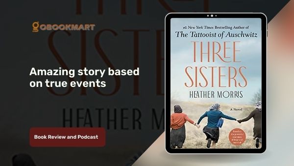Three Sisters By Heather Morris | Another Amazing Story Based on True Events
