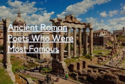 Ancient Roman Poets Who Were Most Famous
