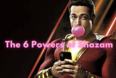 6 Powers of Shazam Derived From His Name