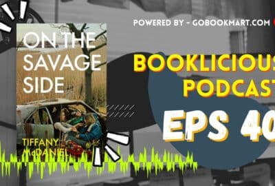 On the Savage Side by Tiffany McDaniel | Booklicious Podcast | Episode 40