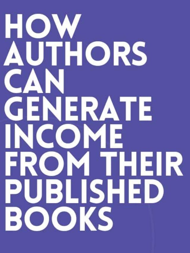 How Authors Can Generate Income from Their Published Books