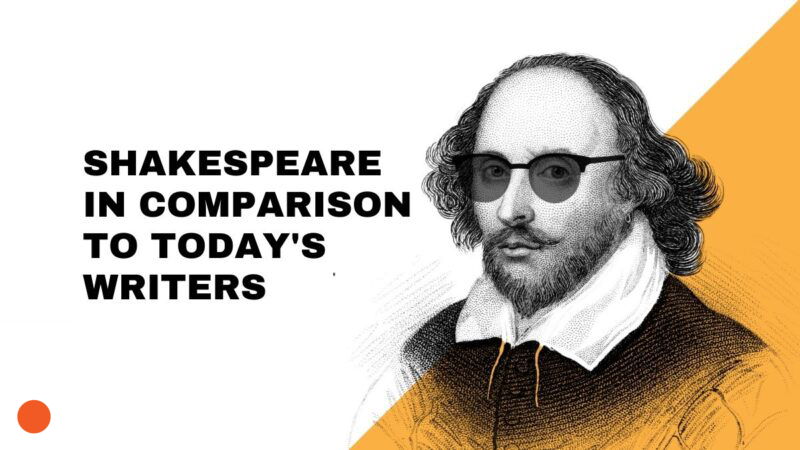 Shakespeare In Comparison To Today's Writers