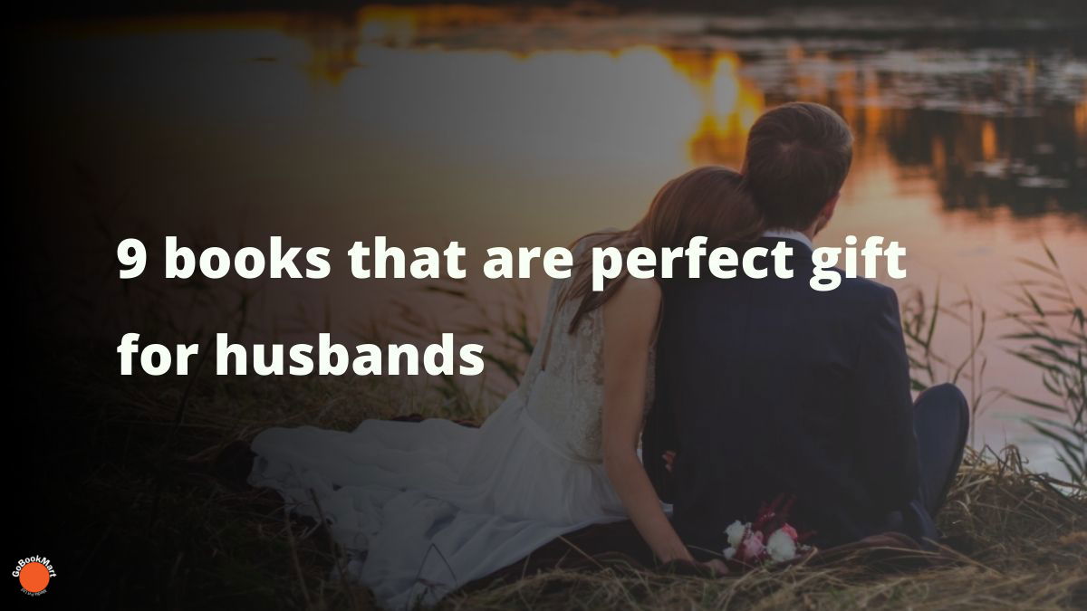 9 Books That Are Perfect Gift For Husbands