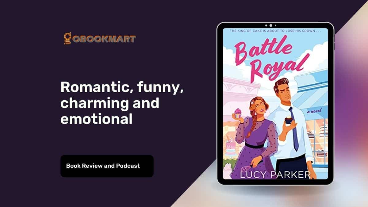 Battle Royal By Lucy Parker Is Romantic, Funny, Charming And Emotional