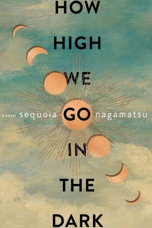 Las 10 novelas de debut más esperadas de 2022 - Qué tan alto llegamos en la oscuridad - Sequoia Nagamatsu