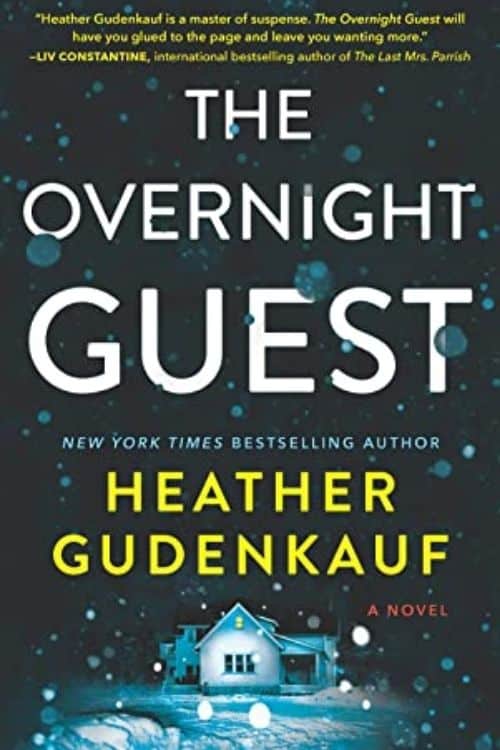 The Overnight Guest de Heather Gudenkauf est un thriller psychologique