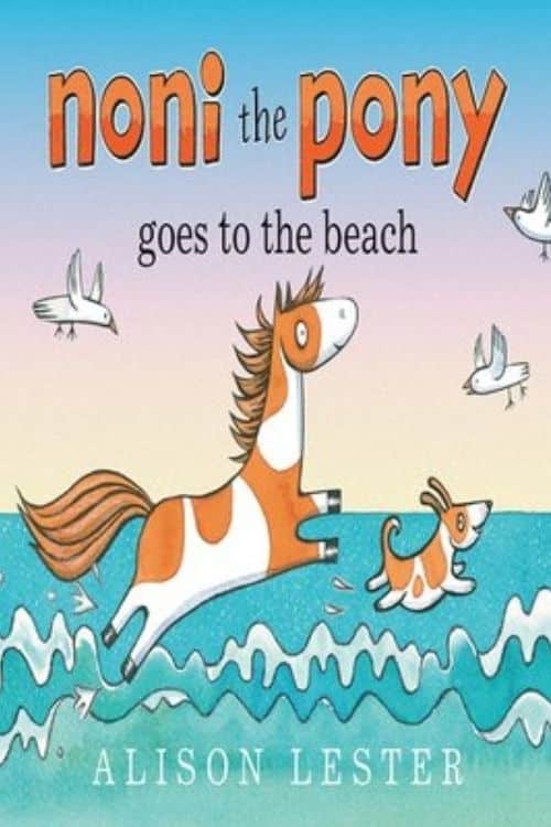 10 recomendaciones de libros para niños en las vacaciones de verano de 2022 - Noni the Pony Goes to the Beach - Alison Lester