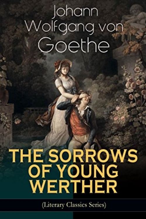 Las penas del joven Werther: Johann Wolfgang Von Goethe