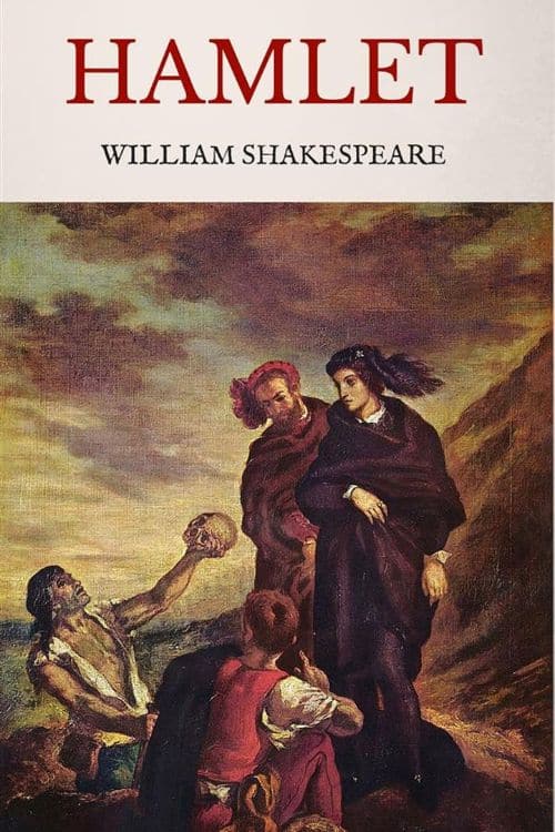 अंग्रेजी साहित्य के 10 नाटक सभी को पढ़ने चाहिए - हैमलेट विलियम शेक्सपियर द्वारा