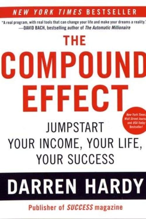 The Compound Effect by Darren Hardy