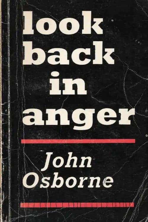 अंग्रेजी साहित्य के 10 नाटक सभी को पढ़ने चाहिए - जॉन ऑस्बोर्न द्वारा गुस्से में पीछे मुड़कर देखें