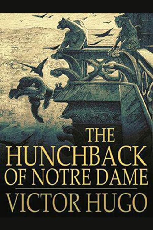5 romans classiques de Victor Hugo à lire absolument - Le Bossu de Notre-Dame (1831)