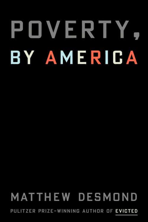 20 livres les plus attendus de mars 2023 - La pauvreté, par l'Amérique par Matthew Desmond