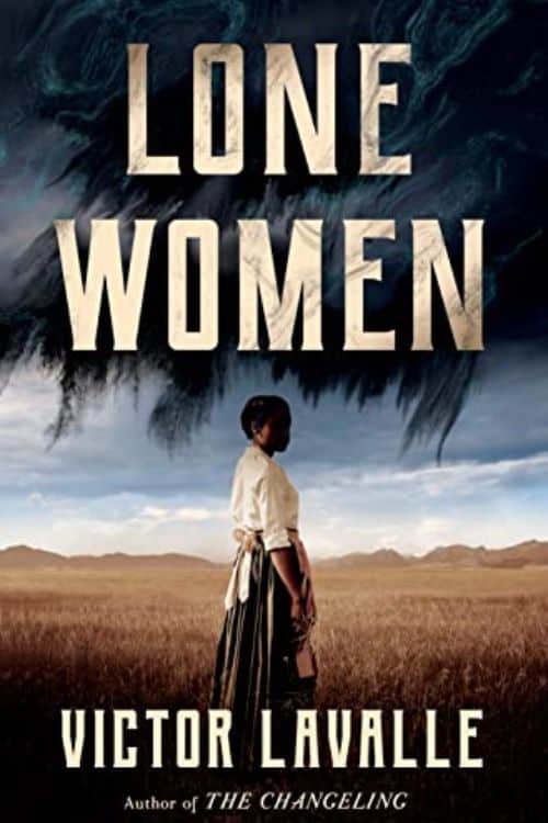 20 livres les plus attendus de mars 2023 - Lone Women par Victor LaValle