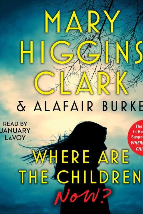 10 romans policiers les plus attendus d'avril 2023 - Où sont les enfants maintenant ? de Mary Higgins Clark & ​​Alafair Burke