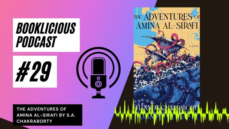 Les Aventures d'Amina al-Sirafi de SA Chakraborty | Podcast Booklicieux | Épisode 29