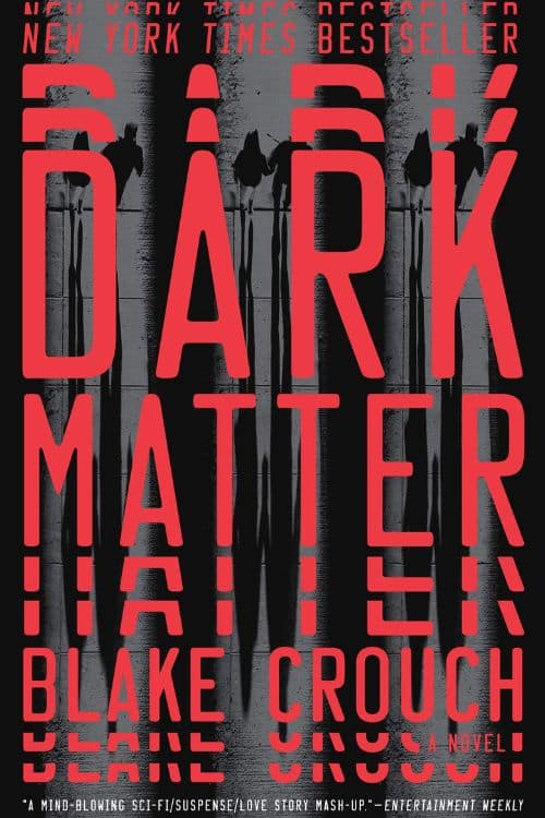 10 livres incontournables commençant par la lettre D - Dark Matter par Blake Crouch
