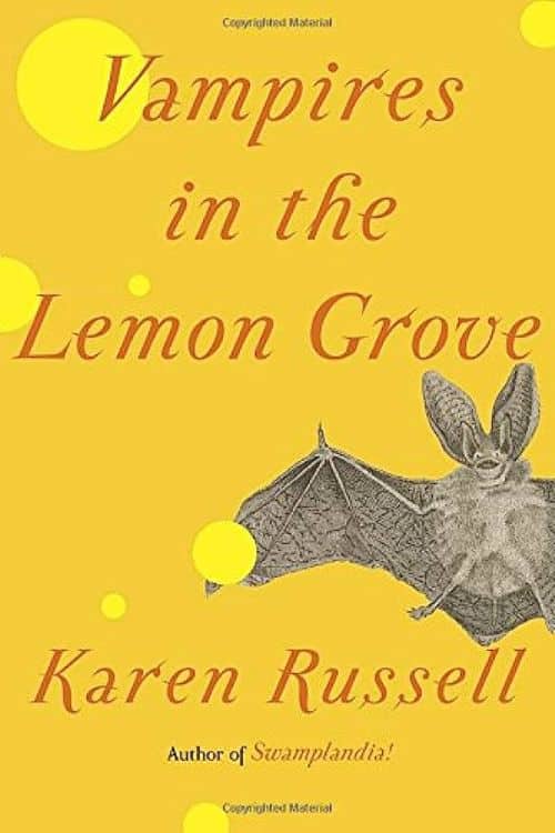 10 livres incontournables commençant par la lettre V - "Vampires in the Lemon Grove" de Karen Russell