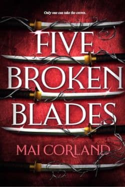 Los 10 libros de fantasía más esperados de mayo de 2024: Five Broken Blades: de Mai Corland