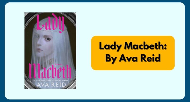 Lady Macbeth: de Ava Reid (reseña del libro)