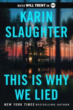 C'est pourquoi nous avons menti : par Karin Slaughter (critique de livre)