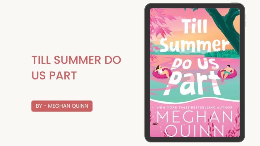 Till Summer Do Us Part: By Meghan Quinn (Book Review)